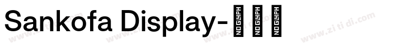 Sankofa Display字体转换 Sankofa Display字体转换